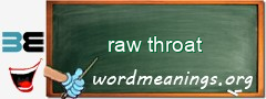 WordMeaning blackboard for raw throat